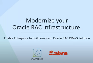 How Sabre Transformed their Customer Experience By Modernizing Their Oracle RAC Infrastructure (DBaaS)