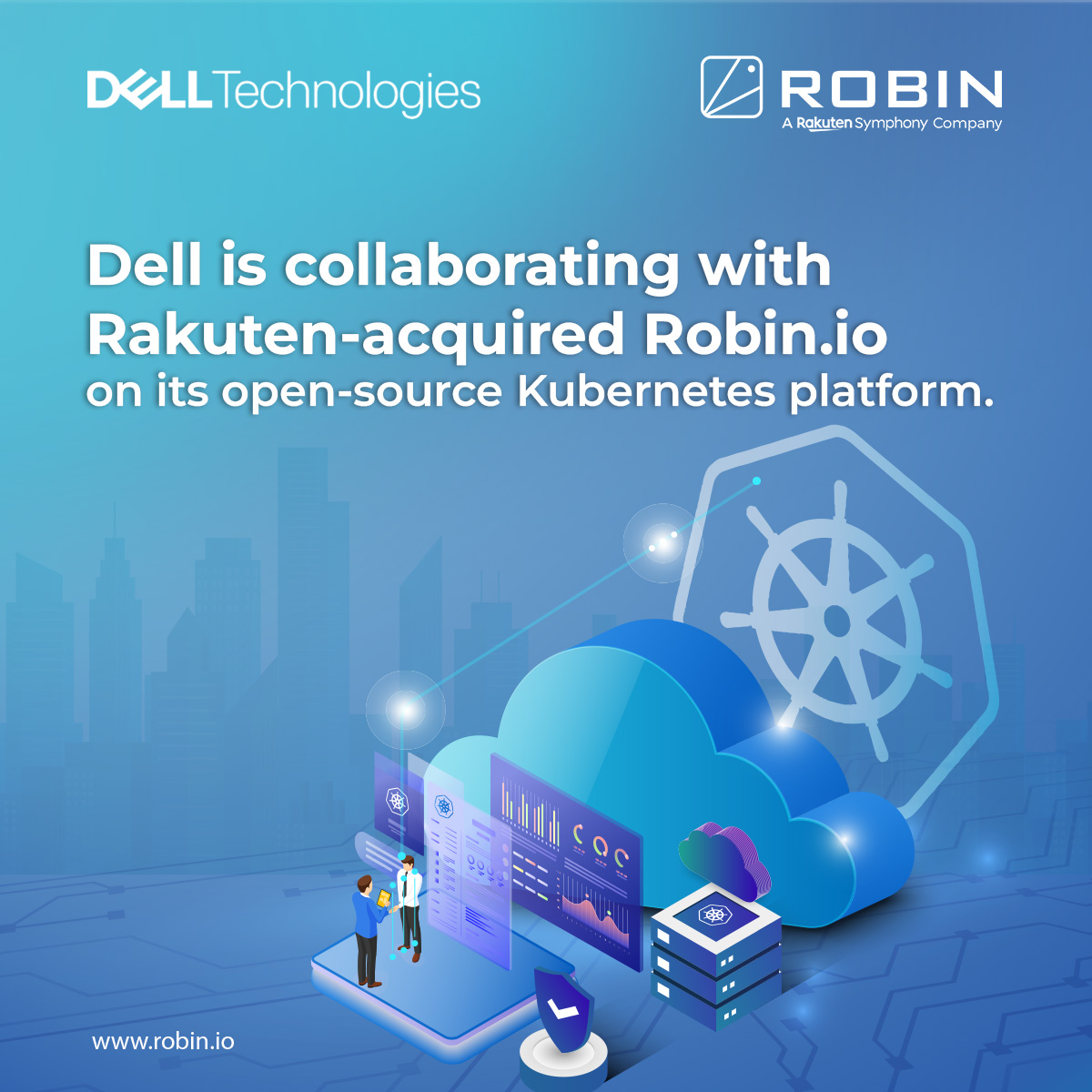 Dell is partnering with Robin.io acquired by Rakuten on its cloud-native orchestration and storage platform  